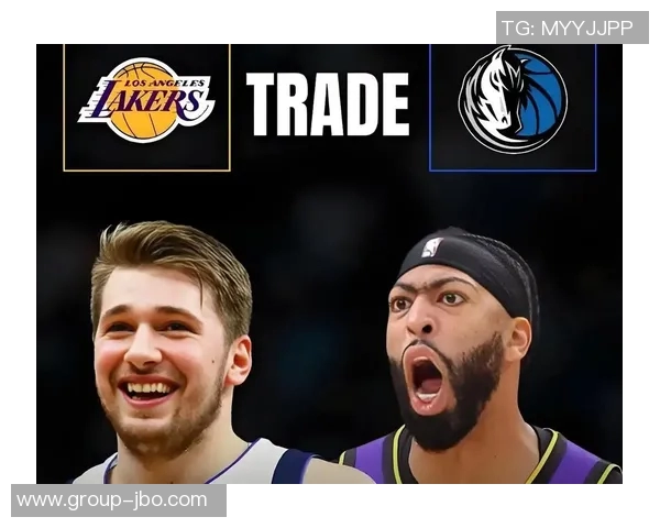 东契奇换来浓眉交易风波独行侠疯狂兜售引发联盟各队关注